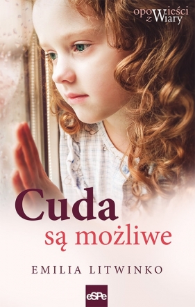 Cuda są możliwe - Emilia Litwinko