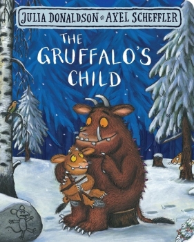 The Gruffalo's Child - Donaldson Julia, Scheffler Axel