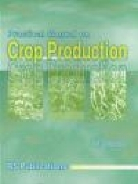 Practical Manual on Crop Production M Yakadri