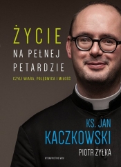 Życie na pełnej petardzie - Piotr Żyłka