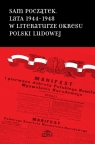 Sam początek Lata 1944-1948 w literaturze okresu Polski Ludowej