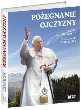 Pożegnanie Ojczyzny - Jan Paweł II