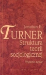 Struktura teorii socjologicznej /wyd.1-d/ Turner Jonathan H.