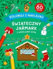 Koloruj i naklejaj. Świąteczny Jarmark i Wigilijny Stół (Fabulo)