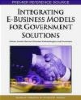 Integrating E-business Models for Government Solutions S Chhabra