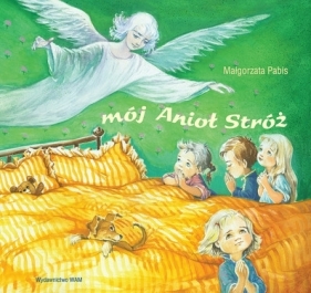 Mój Anioł Stróż - Pabis Małgorzata