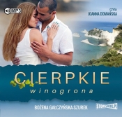 Cierpkie winogrona (Audiobook) - Bożena Gałczyńska-Szurek