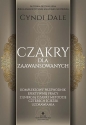 Czakry dla zaawansowanych. Kompleksowy przewodnik efektywnej pracy z energią czakr i metodzie czterech ścieżek uzdrawiania - Cyndi Dale