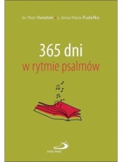 365 dni w rytmie psalmów - Kwiatek Piotr, Pudełko Maria Anna