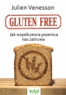 Gluten free Jak współczesna pszenica nas zatruwa Julien Venesson