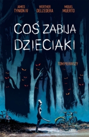 Coś zabija dzieciaki T.1 - Werther Dell'Edera