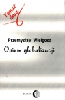 Opium globalizacji Wielgosz Przemysław
