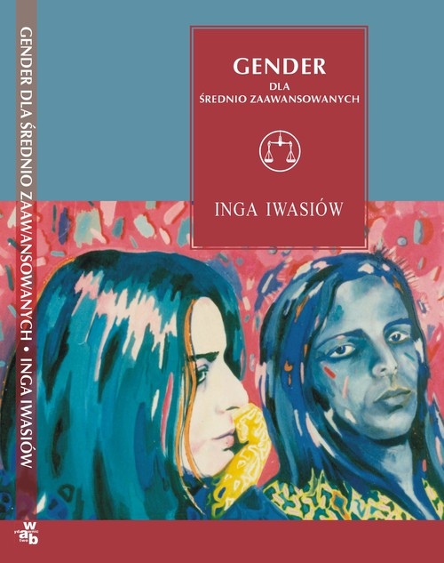 Gender dla średnio zaawansowanych. Wykłady szczecińskie