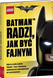 Lego Batman Movie Batman radzi jak być fajnym - Opracowanie zbiorowe