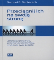 Przeciągnij ich na swoją stronę