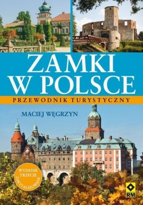 Zamki w Polsce - Maciej Węgrzyn