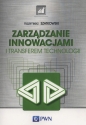 Zarządzanie innowacjami i transferem technologii - Kazimierz Szatkowski