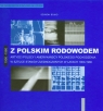 Z polskim rodowodem 1900-1980 + CD  Bojko Szymon