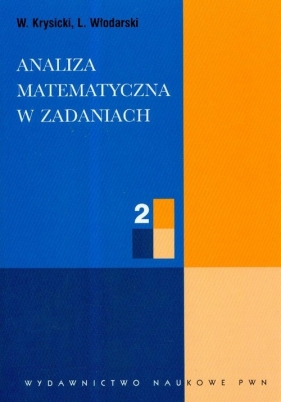 Analiza matematyczna w zadaniach 2 - Krysicki W., Włodarski L.