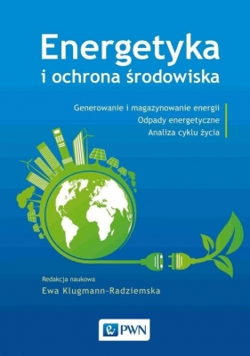 Energetyka i ochrona środowiska - Klugmann-Radziemska Ewa