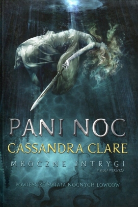Pani Noc Mroczne intrygi Księga 1 (Uszkodzona okładka) - Cassandra Clare