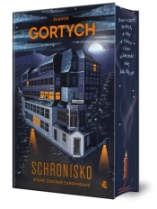 Schronisko które zostało zapomniane. Tom 4 (edycja kolekcjonerska) - Sławomir Gortych