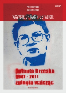 Wszystkich nas nie spalicie - Piotr Ciszewski, Robert Nowak