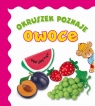 Okruszek poznaje owoce