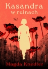 Kasandra w ruinach. Tom 1