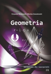 Geometria Matematyka dla nauczycieli - Mostowski Krzysztof, Zawadowski Wacław