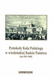 Protokoły Koła Polskiego w wiedeńskiej Radzie...
