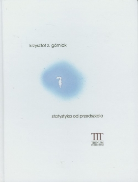 Statystyka od przedszkola - Górniak Krzysztof Z.