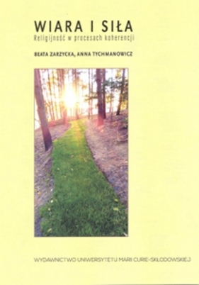 Wiara i siła - Beata Zarzycka, Anna Tychmanowicz