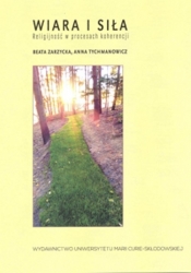 Wiara i siła - Beata Zarzycka, Anna Tychmanowicz
