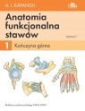 Anatomia funkcjonalna stawów. Tom 1 Kończyna górna Kapandji I.A.
