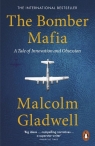 The Bomber Mafia A Tale of Innovation and Obsession Malcolm Gladwell