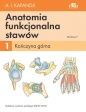 Anatomia funkcjonalna stawów. Tom 1 Kończyna górna - Adalbert Ibrahim Kapandji