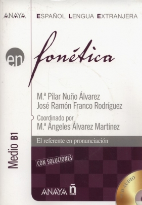 Fonetica Nivel medio B1 + CD - Pilar Álvarez, José Rodriguez