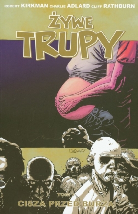 Żywe trupy tom 7 - Kirkman Robert, Adlard Charlie