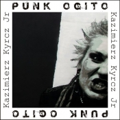 Punk Ogito - Kazimierz Kyrcz jr