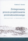 Zintegrowany proces projektowania prośrodowiskowego  Ryńska Elżbieta D.