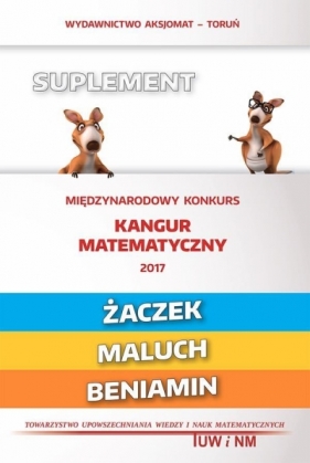 Matematyka z wesołym kangurem - Suplement 2017 Żaczek - Praca zbiorowa