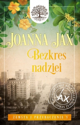 Zemsta i przebaczenie. Tom 5: Bezkres nadziei - Joanna Jax