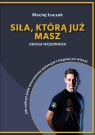  Siła, którą już masz