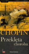 Fryderyk Chopin. Tom 11. Przeklęta choroba (książka + 2CD)