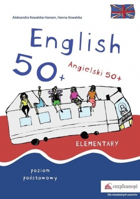 Angielski 50+. English 50+ - Kowalska-Hansen Aleksandra
