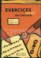 Exercices d'oral en contexte niveau debutant Podręcznik ucznia