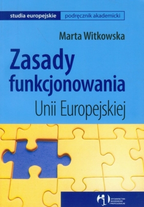 Zasady funkcjonowania Unii Europejskiej - Witkowska Marta