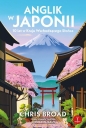 Anglik w Japonii. 10 lat w Kraju Wschodzącego Słońca - Chris Broad