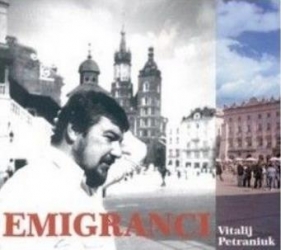 Emigranci CD - Vitalij Petraniuk